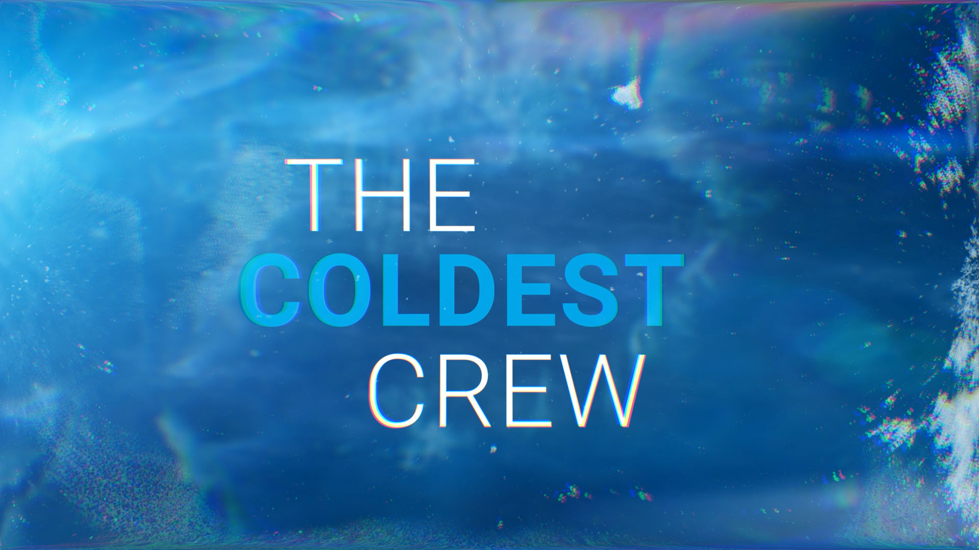 The Coldest Crew
